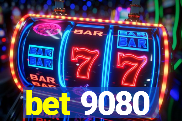 bet 9080